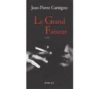 Le Grand Faiseur Jean-Pierre Gattégno (Auteur)