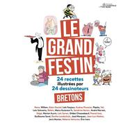 Le Grand Festin 24 recettes illustrées par 24 dessinateurs bretons - Alain Goutal - La Nouvelle Bleue - broché - Bande dessinée