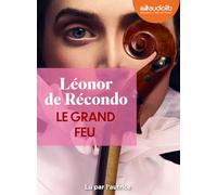 Le Grand Feu: Livre audio 1 CD MP3