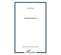 Le Grand Fleuve - Carlotta Clerici - L'harmattan - broché - Théâtre