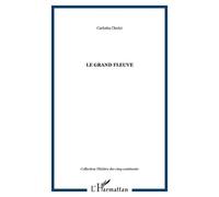 Le Grand Fleuve - Carlotta Clerici - L'harmattan - broché - Théâtre