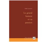Le Grand Fumeur Et Sa Passion