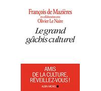 Le Grand Gâchis culturel