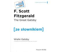 Le Grand Gatsby / Le Grand Gatsby avec un dictionnaire pratique anglais-polonais - F. Scott Fitzgerald (Literatur auf Englisch und Polnisch)