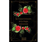 Le Grand Grimoire de la Magie Amoureuse - Dominique Camus - Bussiere - broché - Essai
