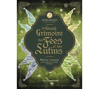 Le Grand Grimoire Des Fées Et Des Lutins