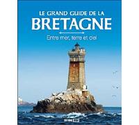 Le grand guide de la Bretagne