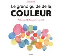 Le grand guide de la couleur Julie Collins (Auteur)