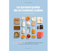 Une maison saine: 80 recettes pour un habitat non pollué