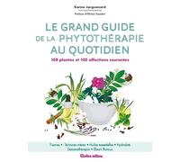 Le grand guide de la phytothérapie au quotidien