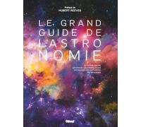 Le Grand Guide de l'Astronomie 10e ED