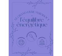 Le grand guide de l'équilibre énergétique