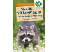 Le grand guide des animaux et des plantes du monde naturel (Buch auf Polnisch)