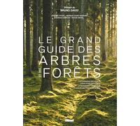Jérôme Chave – Le Grand guide des arbres et forêts – Cartographie, changement climatique – Broché