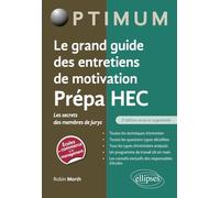 Le grand guide des entretiens de motivation Prépa HEC - Les secrets des membres de jurys