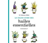 Le grand guide des huiles essentielles