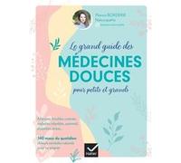 Le Grand Guide Des Médecines Douces Pour Petits Et Grands