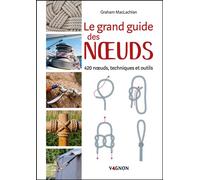 Le grand guide des noeuds - Graham McLachlan - Vagnon Du Plaisancier Eds - broché - Guide