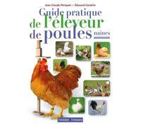 Le grand guide des poules naines - Jean-Claude Périquet - Campagne Et Compagnie - broché - Guide