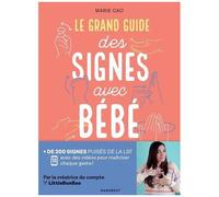 Le grand guide des signes avec bébé – Plus de 200 signés LSF avec vidéos – Marabout