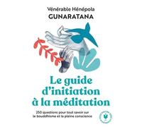 Le Grand Guide D'initiation À La Méditation