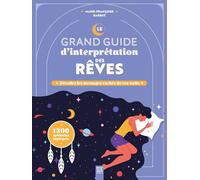 Le grand guide d'interprétation des rêves