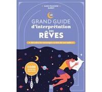 Le grand guide d'interprétation des rêves Marie-Françoise Barbot (Auteur)