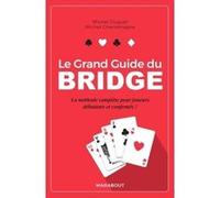 Le grand guide du bridge Michel Charlemagne (Auteur), Michel Duguet (Auteur)