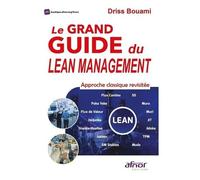Le Grand Guide Du Lean Management - Approche Classique Revisitée