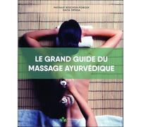 Le grand guide du massage ayurvédique