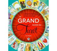 Le Grand guide du Tarot - Un guide pour débutants qui révèle les mystères du tarot, des lames et des tirages - Roxie Nafousi - Arcana Sacra - broché - Guide