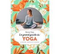 Kiran Vyas – Le grand guide du yoga – 50 postures, Méditations, Massages – Broché