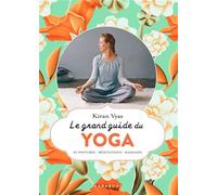 Le grand guide du yoga 50 postures - Méditations - Massages - Kiran Vyas - Marabout - broché - Guide