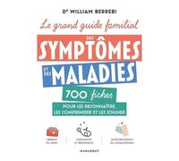 William Berrebi – Le grand guide familial des symptômes et des maladies – Marabout