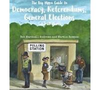 Le grand guide Hippo de la démocratie, des référendums, des élections générales (et tout le reste)