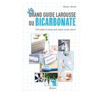 Le grand guide Larousse du bicarbonate Martina Krcmar (Auteur)