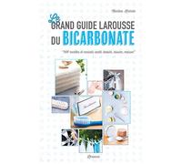 Le grand guide Larousse du bicarbonate - Martina Krcmar - Larousse - broché - Guide