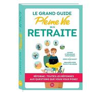 Le grand guide Pleine Vie de la retraite – Éditions 365
