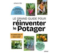 Le Grand Guide pour réinventer le potager - Johann Gis - Eugen Ulmer Eds - broché - Guide