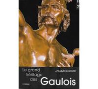 Le grand héritage des Gaulois
