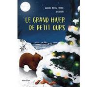 Nadine Brun-Cosme – Le grand hiver de petit Ours – Album jeunesse – Cartonné