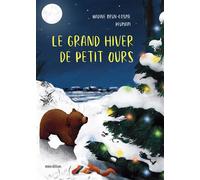 Nadine Brun-Cosme – Le grand hiver de petit Ours – Album jeunesse – Cartonné