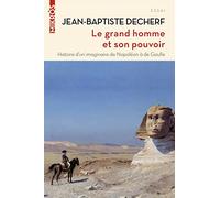 Le grand homme et son pouvoir: Histoire d'un imaginaire français