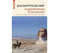Le Grand Homme Et Son Pouvoir - Histoire D'un Imaginaire Français