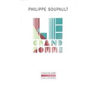 Le grand homme - Philippe Soupault - Gallimard - broché - Roman