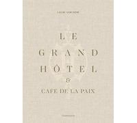 Le Grand Hôtel & Café de la Paix: French Art de Vivre