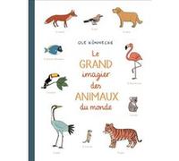 LE GRAND IMAGIER DES ANIMAUX DU MONDE