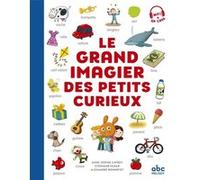 Le grand imagier des petits curieux - Livre + audio Anne-Sophie Cayrey (Auteur), Stéphane Husar (Auteur), Alexandre Bonnefoy (Illustration)