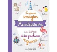 Le grand imagier Montessori des sons et des graphèmes Collectif (Auteur)