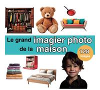 Le grand imagier photo de la maison: Imagier Photo animé. Avec de Vraies Photos. Pour les Petits et les grands. 128 images